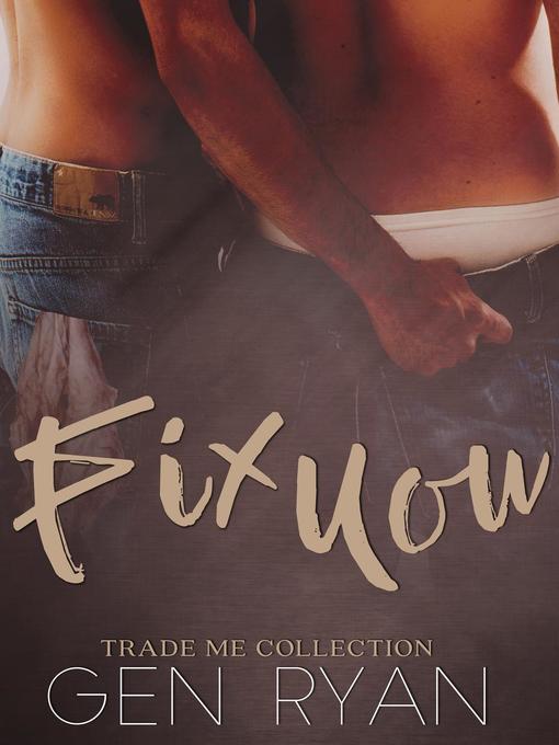Title details for Fix You by Gen Ryan - Available